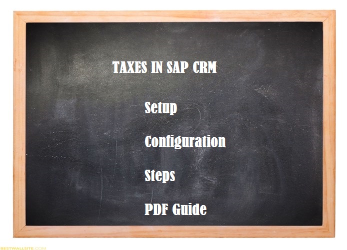 taxes-in-sap-crm-setup-configuration-steps-and-pdf-tutorial