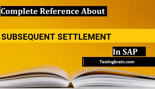 Subsequent Settlement tables & tcodes