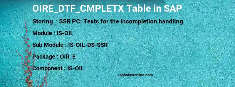 SAP OIRE_DTF_CMPLETX table