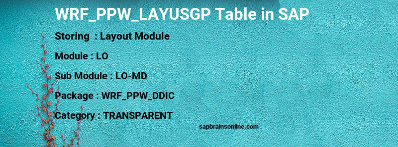 SAP WRF_PPW_LAYUSGP table