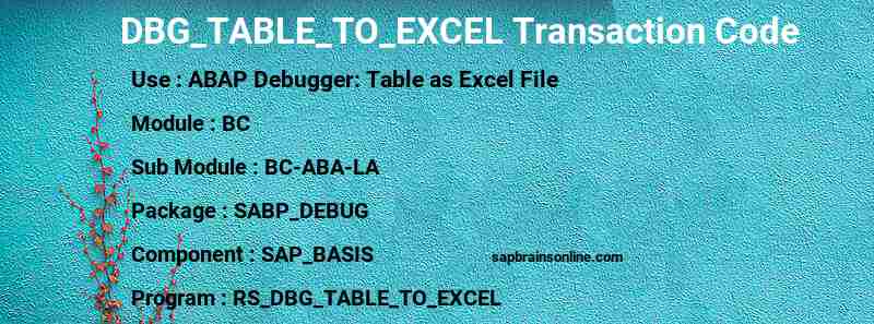 SAP DBG_TABLE_TO_EXCEL transaction code