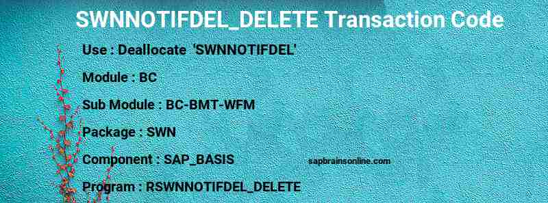 SAP SWNNOTIFDEL_DELETE transaction code