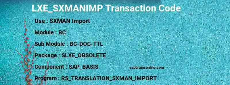 SAP LXE_SXMANIMP transaction code