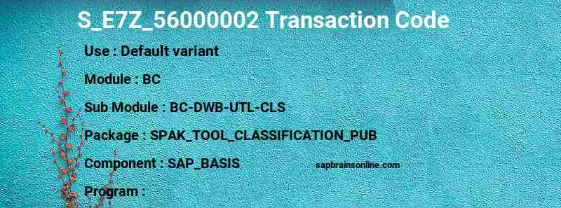 SAP S_E7Z_56000002 transaction code