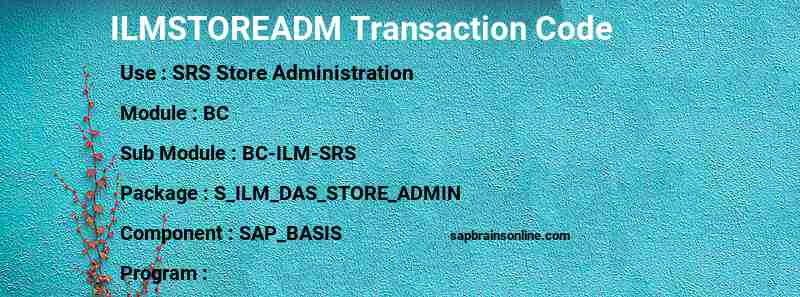 SAP ILMSTOREADM transaction code