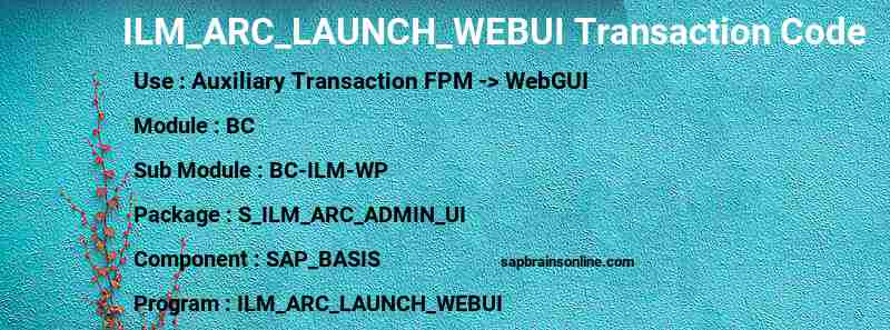SAP ILM_ARC_LAUNCH_WEBUI transaction code