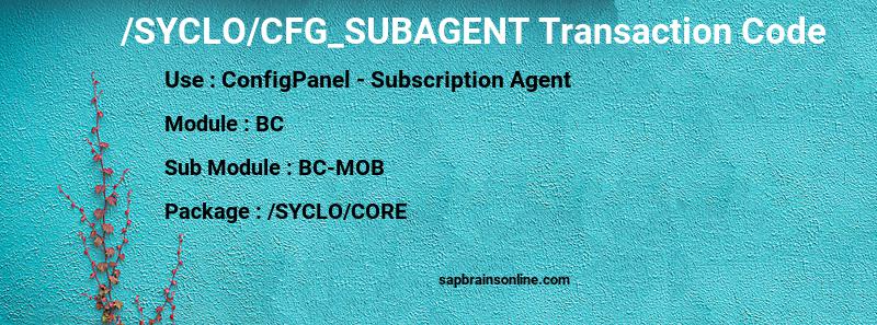 SAP /SYCLO/CFG_SUBAGENT transaction code