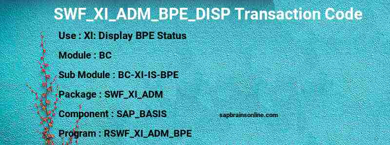 SAP SWF_XI_ADM_BPE_DISP transaction code