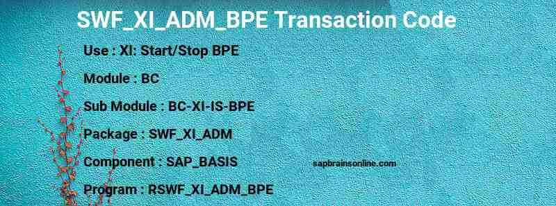 SAP SWF_XI_ADM_BPE transaction code