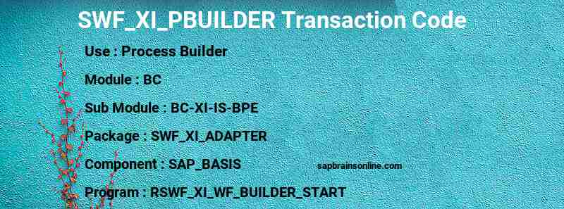 SAP SWF_XI_PBUILDER transaction code
