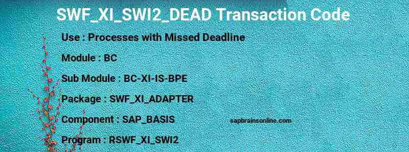 SAP SWF_XI_SWI2_DEAD transaction code