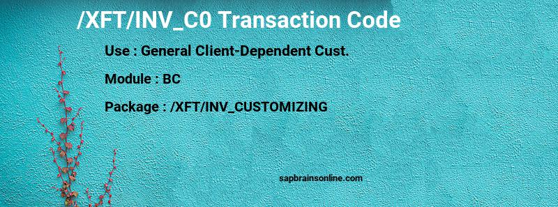 SAP /XFT/INV_C0 transaction code
