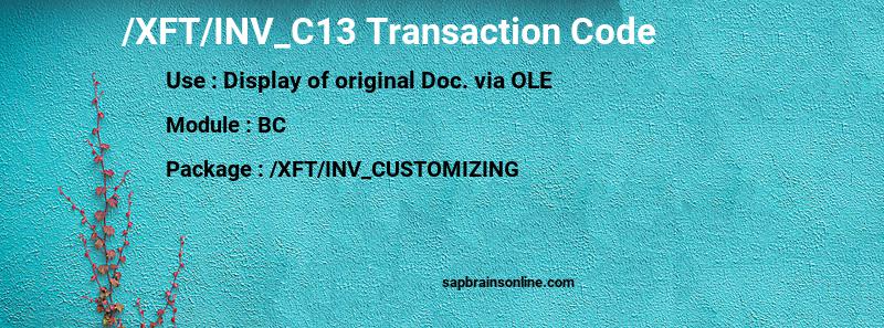 SAP /XFT/INV_C13 transaction code