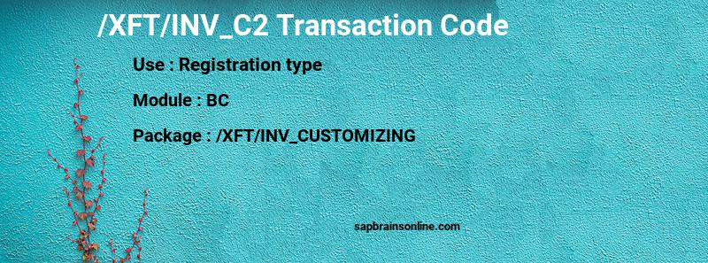 SAP /XFT/INV_C2 transaction code