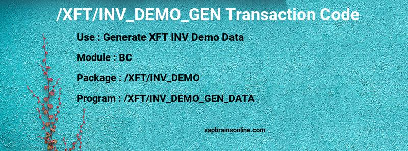 SAP /XFT/INV_DEMO_GEN transaction code