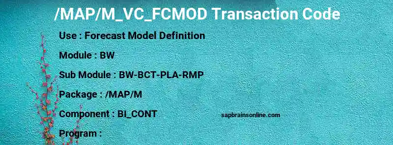 SAP /MAP/M_VC_FCMOD transaction code