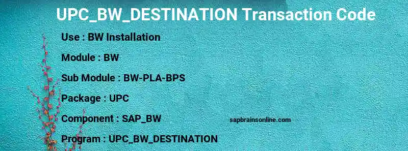 SAP UPC_BW_DESTINATION transaction code
