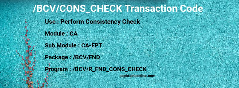 SAP /BCV/CONS_CHECK transaction code