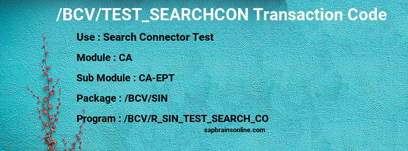 SAP /BCV/TEST_SEARCHCON transaction code
