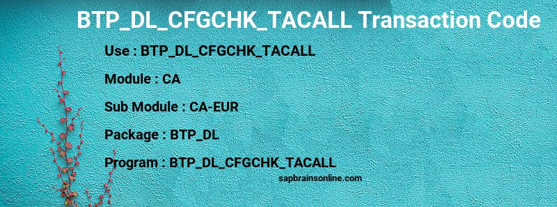 SAP BTP_DL_CFGCHK_TACALL transaction code