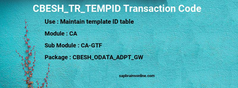 SAP CBESH_TR_TEMPID transaction code