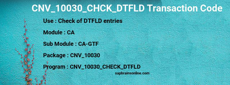 SAP CNV_10030_CHCK_DTFLD transaction code