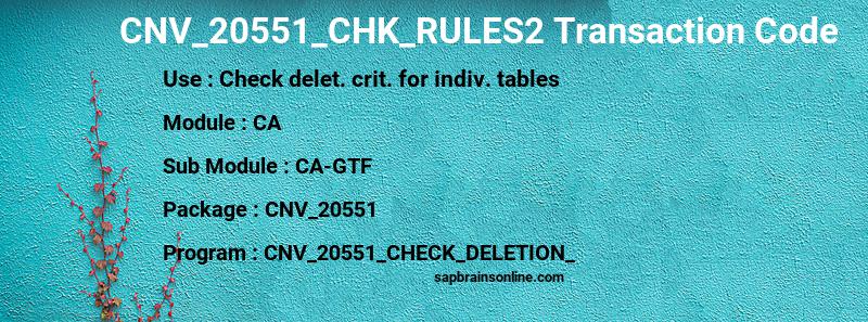 SAP CNV_20551_CHK_RULES2 transaction code