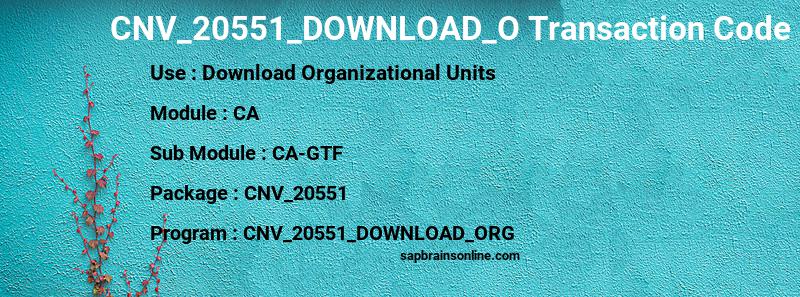 SAP CNV_20551_DOWNLOAD_O transaction code