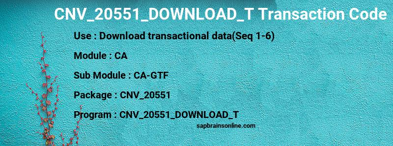 SAP CNV_20551_DOWNLOAD_T transaction code