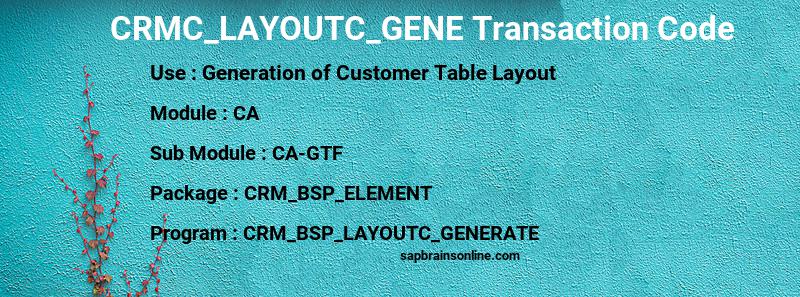 SAP CRMC_LAYOUTC_GENE transaction code