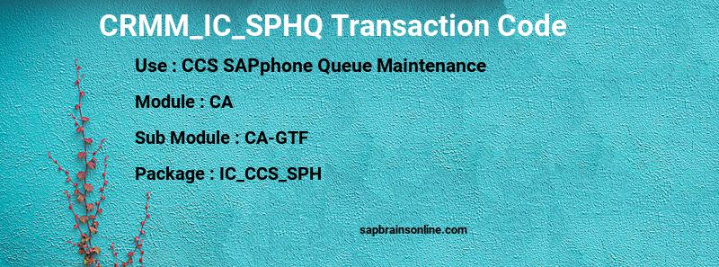SAP CRMM_IC_SPHQ transaction code