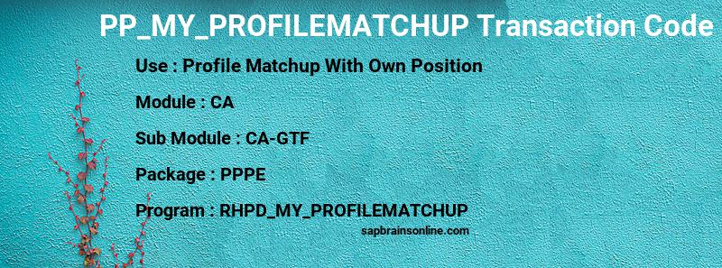 SAP PP_MY_PROFILEMATCHUP transaction code