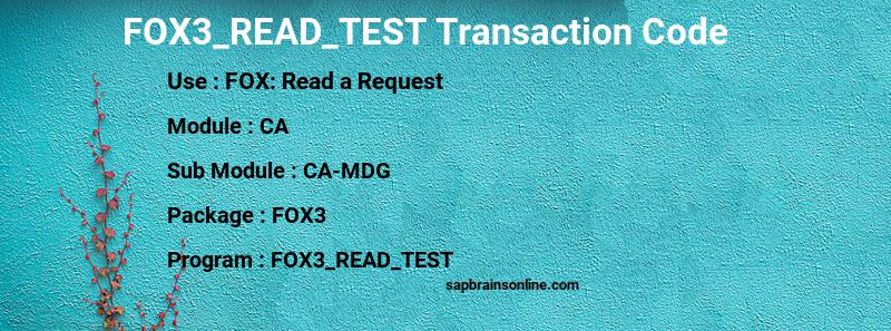 SAP FOX3_READ_TEST transaction code