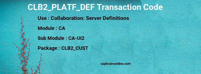 SAP CLB2_PLATF_DEF transaction code