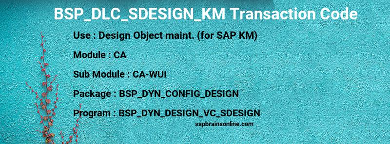SAP BSP_DLC_SDESIGN_KM transaction code