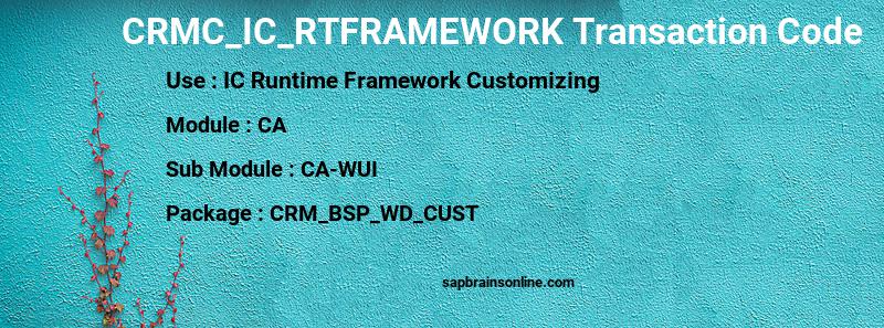 SAP CRMC_IC_RTFRAMEWORK transaction code