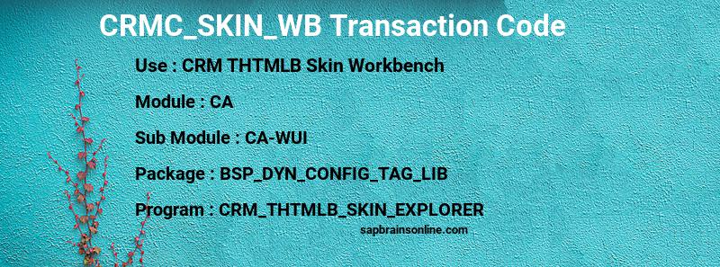 SAP CRMC_SKIN_WB transaction code