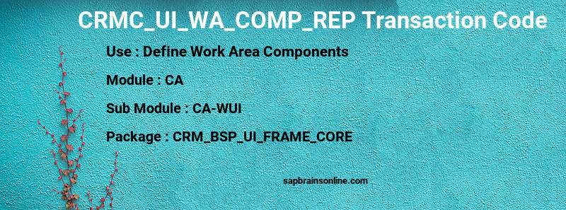 SAP CRMC_UI_WA_COMP_REP transaction code