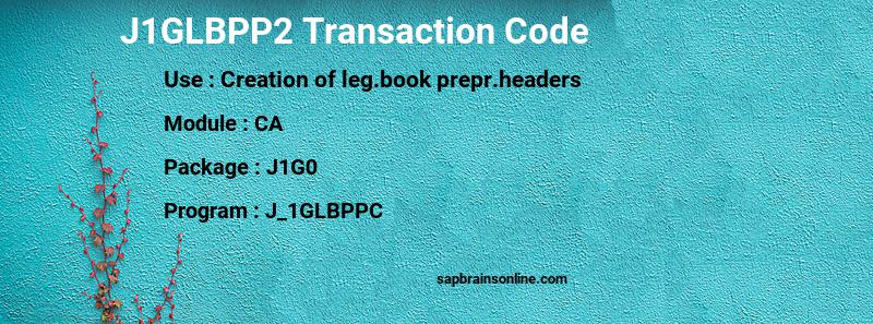SAP J1GLBPP2 transaction code