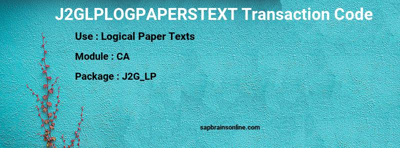 SAP J2GLPLOGPAPERSTEXT transaction code