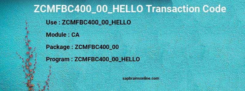 SAP ZCMFBC400_00_HELLO transaction code