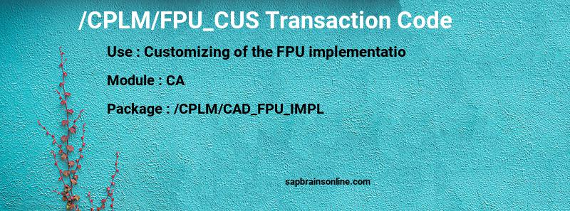 SAP /CPLM/FPU_CUS transaction code
