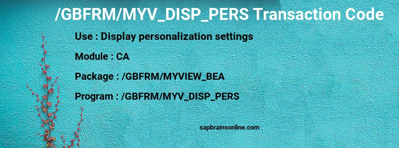 SAP /GBFRM/MYV_DISP_PERS transaction code