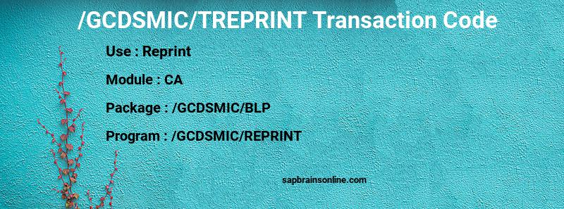SAP /GCDSMIC/TREPRINT transaction code