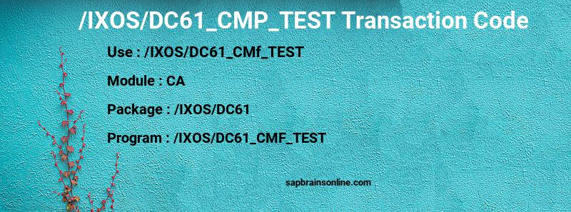 SAP /IXOS/DC61_CMP_TEST transaction code