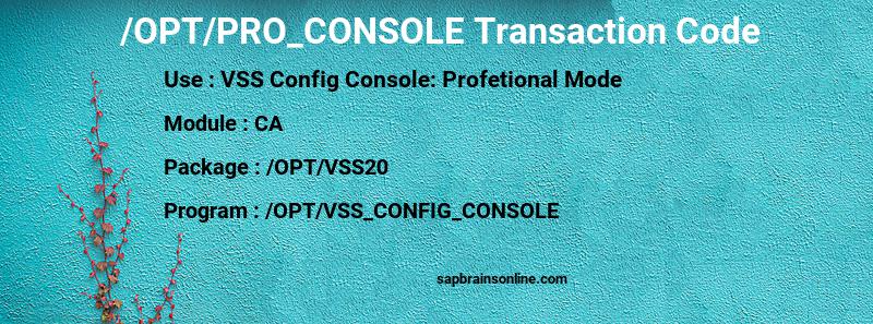 SAP /OPT/PRO_CONSOLE transaction code