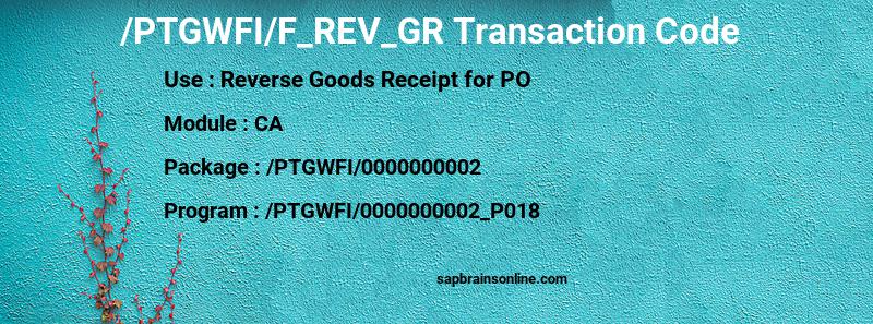 SAP /PTGWFI/F_REV_GR transaction code