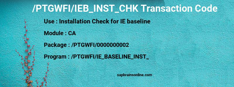 SAP /PTGWFI/IEB_INST_CHK transaction code