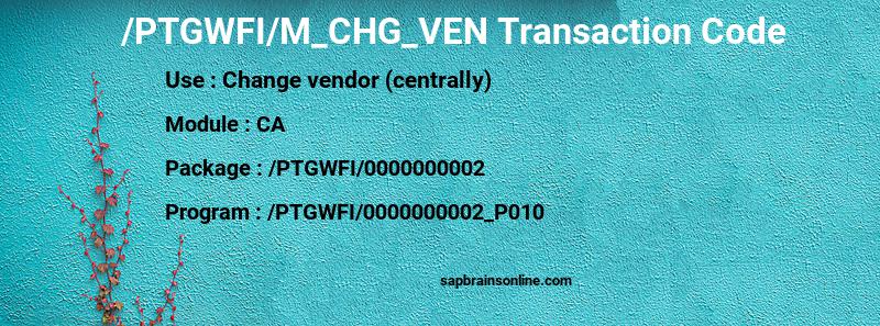 SAP /PTGWFI/M_CHG_VEN transaction code