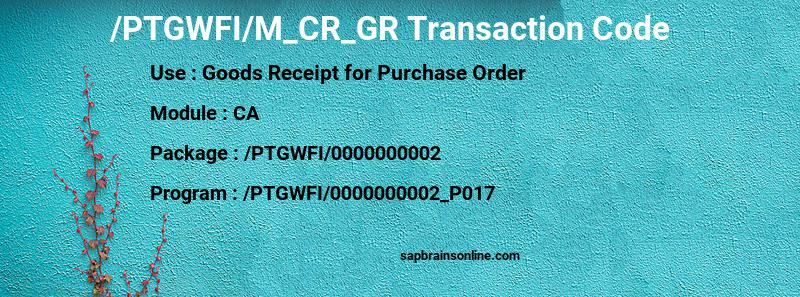 SAP /PTGWFI/M_CR_GR transaction code